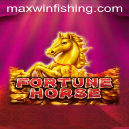 Exploring the Fascinating World of FortuneHorse: Mastering the Art of Maxwin