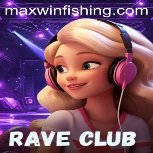 RaveClub: Unveiling the Electric Excitement of Maxwin